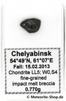 Chelyabinsk (Tscheljabinsk) Meteorit - 0,770 g Chelyabinsk (Tscheljabinsk) Meteorit - 0,770 g