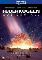 Discovery Channel - Feuerkugeln aus dem All - Asteroiden, Kometen, Meteoriten Discovery Channel - Feuerkugeln aus dem All - Asteroiden, Kometen, Meteoriten