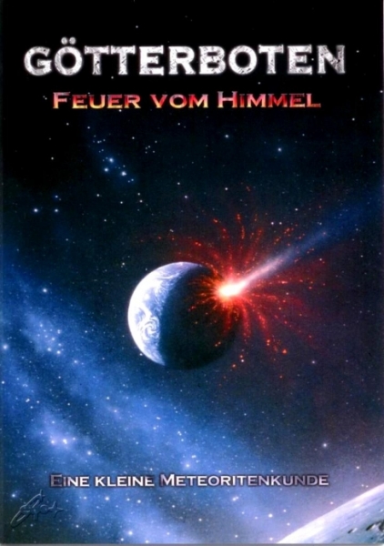 Götterboten - Feuer vom Himmel (Eine kleine Meteoritenkunde)