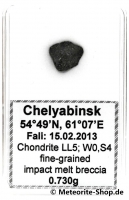 Chelyabinsk (Tscheljabinsk) Meteorit - 0,730 g Chelyabinsk (Tscheljabinsk) Meteorit - 0,730 g